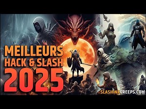MEILLEURS HACK AND SLASH 2025, une année complètement folle à venir !
