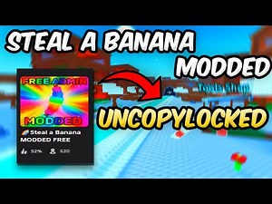 STEAL A BANANA MODDED UNCOPYLOCKED | ROBLOX STUDIO