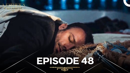 A Father's Promise Episode 48 (English Subtitle)