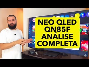 TV Samsung QN85F Mini LED: Vale a pena? A análise mais completa que você verá