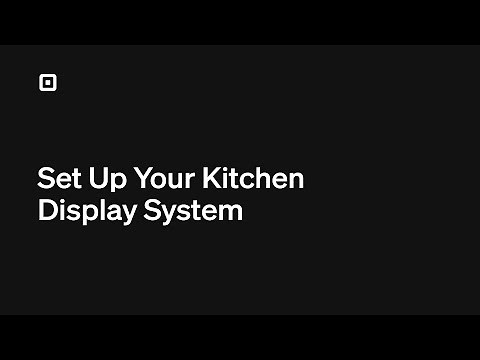How to Set Up Your Kitchen Display System