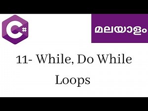 11. While, Do While Loops Learn C# Malayalam | C# Malayalam tutorial