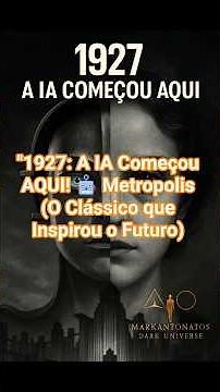 "1927: A IA Começou AQUI! 🤖 Metropolis (O Clássico que Inspirou o Futuro)