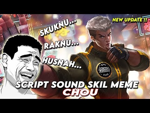 Script Sound Skill Chou Meme Skuknu Raknu Husna | Mobile Legends