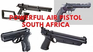 Which is the most powerful air pistol in South Africa?
