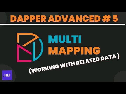 Multi mapping in dapper | Dapper advanced #5