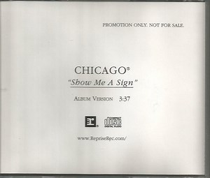 Chicago - Show Me A Sign