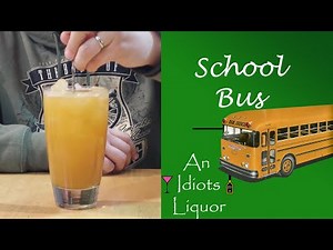 School Bus Mixed Drink. A Cocktail Recipe Using Beer!