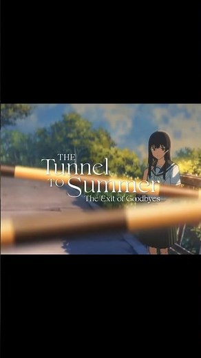 Day 72 of 100 Must Watch Anime Movies | The Tunnel to Summer, The Exit of Goodbyes