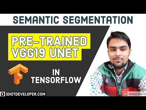 Pretrained VGG19 UNET in TensorFlow using Keras | Semantic Segmentation | Deep Learning