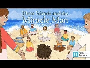 Three Friends and the Miracle Man – Our 2019 Easter story for children