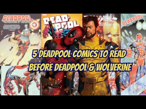 The Best Deadpool Comics to Read Before Deadpool & Wolverine