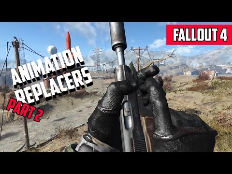 Animation mods [part 2] - replacers - Fallout 4