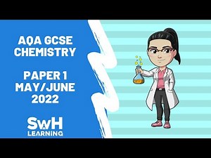 AQA GCSE Chemistry Past Paper Walkthrough | Paper 1 | May/June 2022