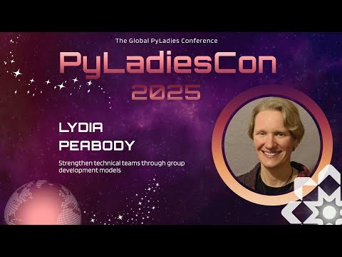 Lydia Peabody - Strengthen technical teams through group development models
