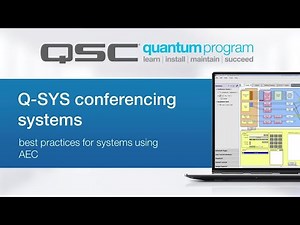 AEC & Q-SYS Conferencing System - Part 1 (QSC Quantum Program)