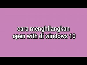 How to remove open with in windows 10