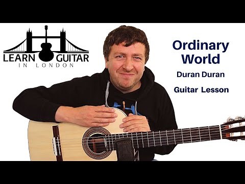 Ordinary World - Guitar Lesson - Duran Duran - How To Play - Drue James