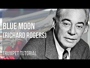 How to play Blue Moon by Richard Rogers on Trumpet (Tutorial)