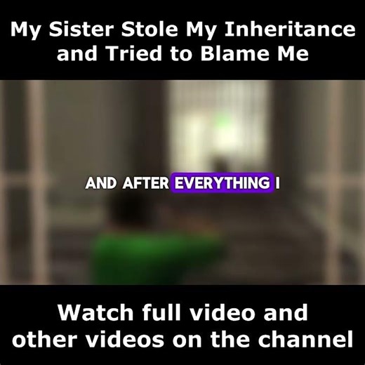 My Sister Stole My Inheritance and Tried to Blame Me - Short 4