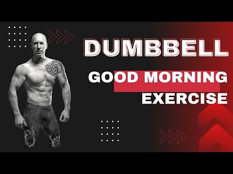 How to do the Dumbbell Good Morning Exercise