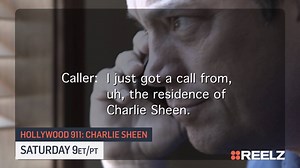 It was the 911 call that set Charlie Sheen's epic meltdown into motion. Get the whole story on Hollywood 911 Saturday at 9ET/PT. | REELZ