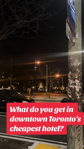 Staying in Toronto’s Cheapest Hotel for £70