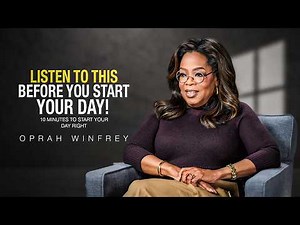 10 Minutes to Start Your Day Right! - Motivational Speech By Oprah Winfrey [YOU NEED TO WATCH THIS]