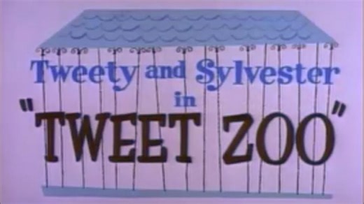 1957 Tweet Zoo（小鸟动物园）（1957年01月12日 崔弟系列（Tweety系列））