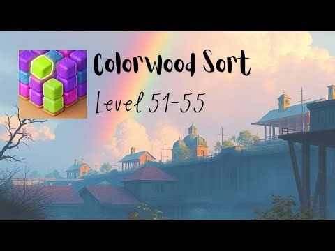 Colorwood Sort Puzzle Game - Level 51~55 Walkthrough