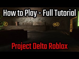 How to Play Project Delta Roblox - Full Guide (Tutorial) - Project Delta Roblox Gameplay