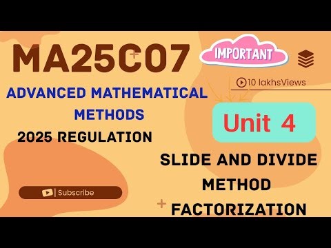 Slide & Divide Factoring | Unit 4 MA25C07 | Advanced Number Theory