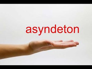 How to Pronounce asyndeton - American English