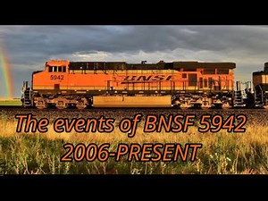 The events of BNSF’s locomotive ES44AC 5942 (2006-PRESENT)