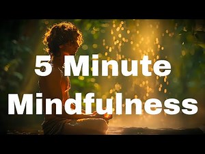 5 Minute Guided Meditation For Beginners: Mindful Practice