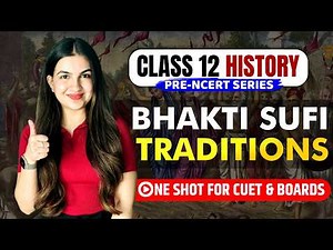Class 12 History Chapter-6 Bhakti-Sufi Traditions One shot explanation PRE NCERT Series Boards 2026