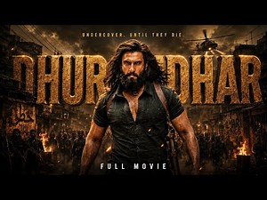 Dhurandhar Full Movie | Dhurandar (2025)| Ranveer Singh Blockbuster movie|Akshaye Khanna|Sanjay Dutt