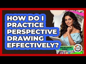 How Do I Practice Perspective Drawing Effectively?
