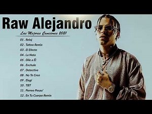 Las Mejores Canciones De Rauw Alejandro - Rauw Alejandro Sus Mejores Exitos 2021