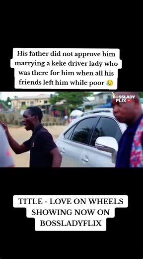 Love on Wheels: A Nigerian Romance Film