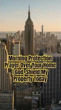 Morning Protection Prayer Over Your Home | God, Shield My Property Today #shorts #viral #prayer #God