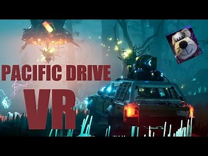 How to Play Pacific Drive in VR.
