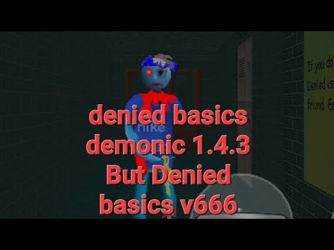 Denied basics demonic 1.4.3 But Denied basics v666 Android mod menu baldi's basics mod
