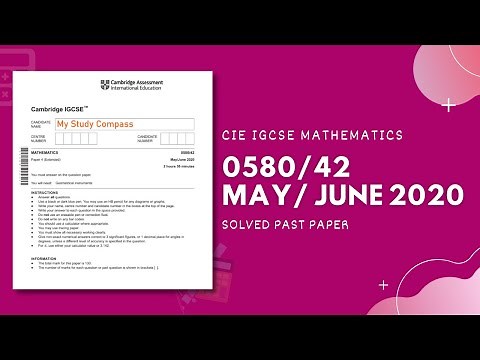 0580/42/M/J/20 | Easy (Step by Step) Solutions | CIE IGCSE MATHS PAPER 4 (EXTENDED) MAY/JUNE 2020