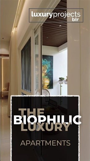 The Biophilic luxury apartments in North Bangalore #realestate #shorts #luxury #homes