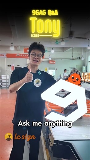 What’s up, homie? It’s Tony from LC SIGN here for a 9GAG Q&A! 💡 Ask him anything in the comments — he’ll be answering your questions on 21 Sep! Guangzhou LC Sign Co., Ltd - #lcsign #tony #9gagQnA #9gag | 9GAG