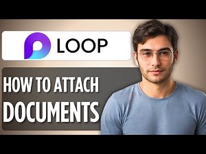 How to Attach Documents in Microsoft Loop | 2025 Full Guide