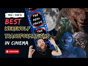 Best Werewolf Transformations in Cinema History, The Reel Value - Movie Recaps & Reviews