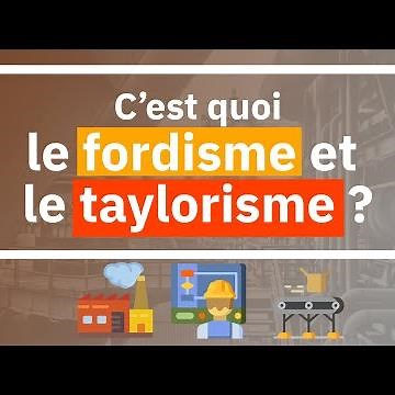 Définition : C'est quoi le TAYLORISME & le FORDISME ?