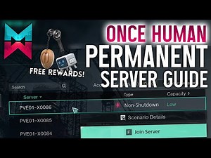 Once Human PERMANENT Server Guide! FREE Mobile Rewards & Cross Character Progression - March Update